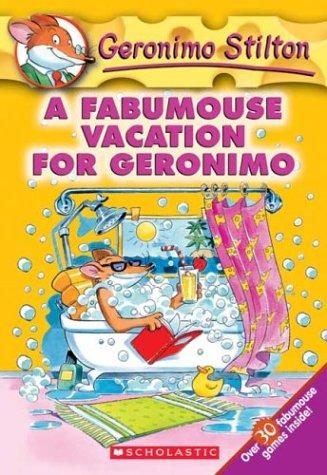 Geronimo Stilton : a fabumouse vacation for Geronimo.