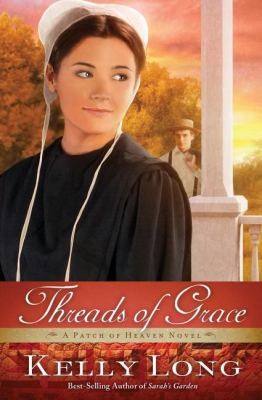 Threads of Grace : a patch of heaven novel /