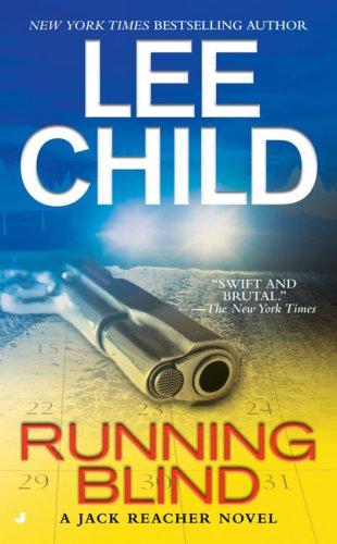 Running blind : a Jack Reacher novel /
