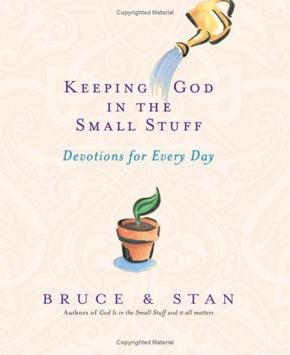 Keeping God in the small stuff : devotions for every day /