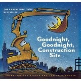 Goodnight, goodnight, construction site /