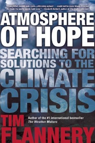 Atmosphere of hope : the search for solutions to the climate crisis /