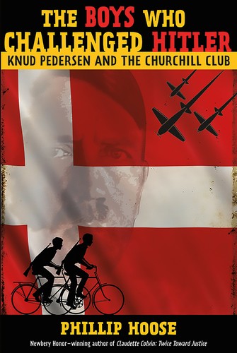 The boys who challenged Hitler : Knud Pedersen and the Chruchill Club /
