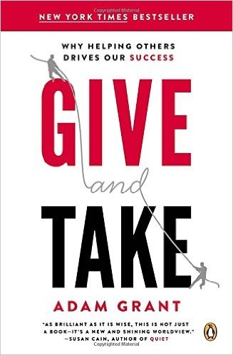 Give and take : why helping others drives our success /