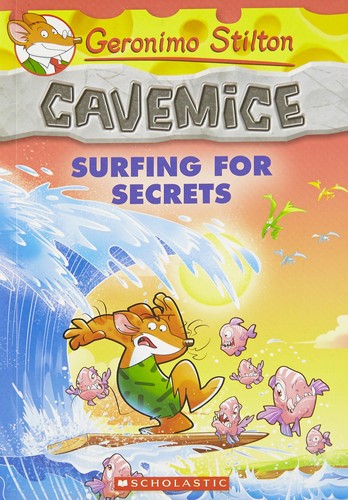 Geronimo Stilton, Cavemice : surfing for secrets /