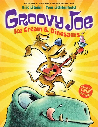 Groovy Joe : ice cream & dinosaurs /