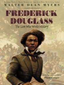 Frederick Douglas : the lion who wrote history /