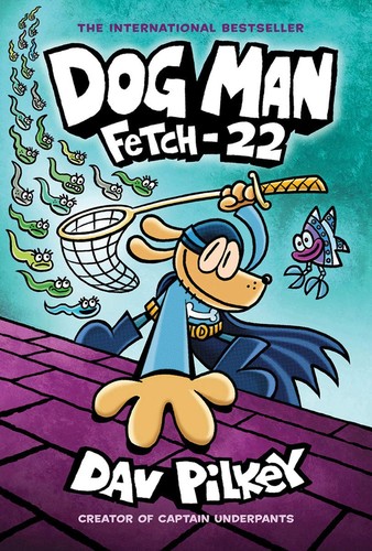 Dog Man : Fetch-22 /