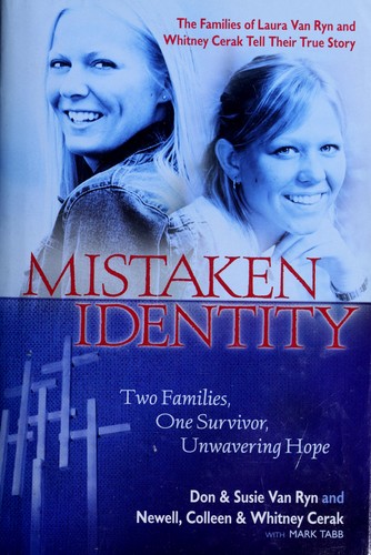 Mistaken identity Two families, one surviver, unwavering hope.