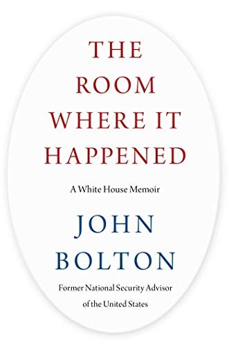 The room where it happened : a White House memoir /