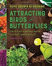 Attracting birds and butterflies : how to plant a backyard habitat to attract winged wildlife /