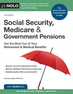 Social Security, Medicare & government pensions : get the most out of your retirement & medical benefits /