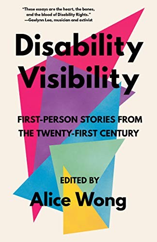 Disability visibility : first-person stories from the Twenty-first century